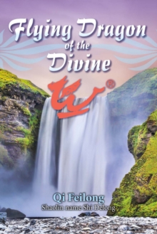 Flying Dragon of the Divine, Paperback / softback Book Flying Dragon of the Divine, Paperback / softback Book