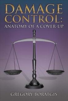 Damage Control: Anatomy of a Cover-Up, Hardback Book Damage Control: Anatomy of a Cover-Up, Hardback Book