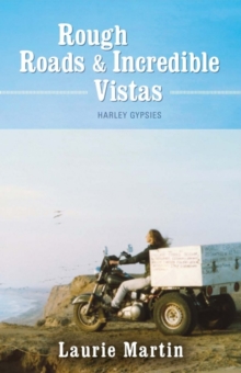 Rough Roads and Incredible Vistas : Harley Gypsies, Paperback / softback Book Rough Roads and Incredible Vistas : Harley Gypsies, Paperback / softback Book