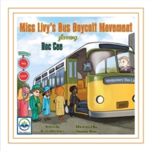 Miss Livy's Bus Boycott Movement Starring Doc Cee, Paperback / softback Book Miss Livy's Bus Boycott Movement Starring Doc Cee, Paperback / softback Book