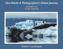 One World: : A Photographer's Global Journey, Paperback / softback Book One World: : A Photographer's Global Journey, Paperback / softback Book