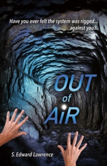Out of Air : suspense thriller about business ethics & legal corruption, Paperback / softback Book Out of Air : suspense thriller about business ethics & legal corruption, Paperback / softback Book