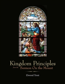 Kingdom Principles from the Sermon On the Mount, Paperback / softback Book Kingdom Principles from the Sermon On the Mount, Paperback / softback Book