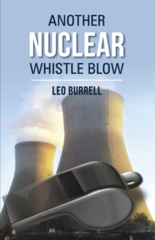 Another Nuclear Whistle Blow, Paperback / softback Book Another Nuclear Whistle Blow, Paperback / softback Book