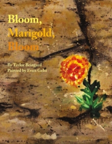 Bloom, Marigold, Bloom, Hardback Book Bloom, Marigold, Bloom, Hardback Book