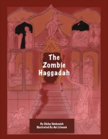 The Zombie Haggadah, Paperback / softback Book The Zombie Haggadah, Paperback / softback Book