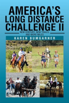 America's Long Distance Challenge Ii : New Century, New Trails, and More Miles