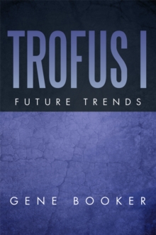 Trofus I : Future Trends