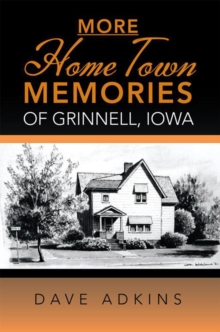 More Hometown Memories of Grinnell, Iowa