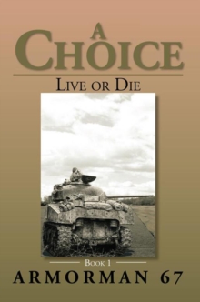 A Choice : Live or Die - Book 1