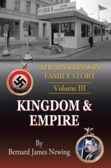 The Rawlinson Family Story : Volume 3 Kingdom & Empire