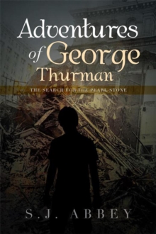 Adventures of George Thurman : The Search for the Pearl Stone