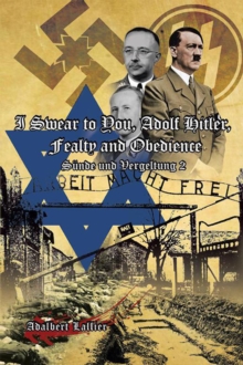 I Swear to You, Adolf Hitler, Fealty and Obedience : Sin and Retribution 2