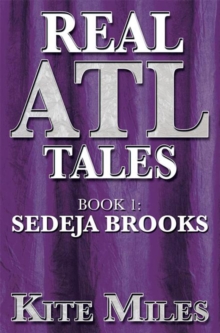 Real Atl Tales : Book 1: Sedeja Brooks