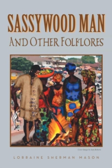 Sassywood Man : And Other Folklores