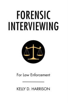 Forensic Interviewing : For Law Enforcement