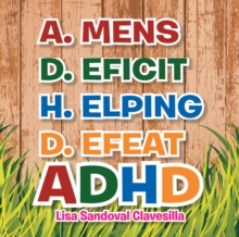 A.Mens D.Eficit H.Elping D.Efeat : Adhd