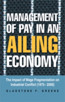 Management of Pay in an Ailing Economy : The Impact of Wage Fragmentation on Industrial Conflict (1975- 2000)