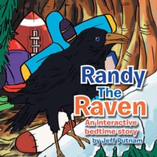 Randy the Raven : An Interactive Bed Time Story