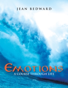 Emotions : A Course Through Life