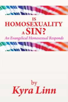 Is Homosexuality a Sin? : An Evangelical Homosexual Responds