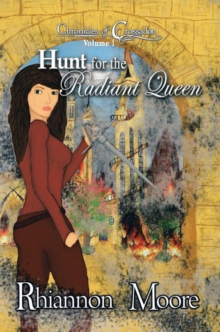 Hunt for the Radiant Queen : Chronicles of Crossadon