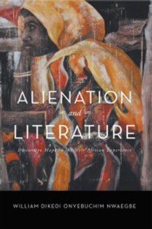 Alienation and Literature : Discursive Maps in the West African Experience