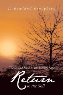 Return to the Soil : The Second Book in the Harvey Saga