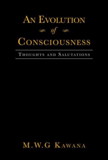 An Evolution of Consciousness : Thoughts and Salutations