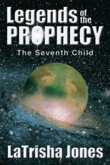 Legends of the Prophecy : The Seventh Child