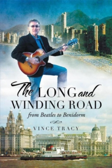 The Long and Winding Road : From Beatles to Benidorm