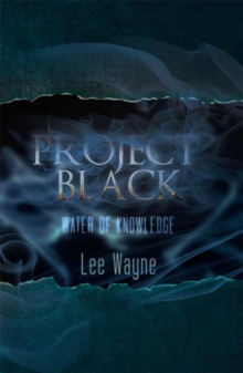 Project Black : Water of Knowledge