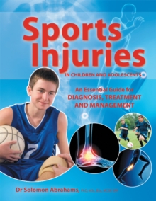 Sports Injuries in Children and Adolescents : An Essential Guide for Diagnosis, Treatment and Management