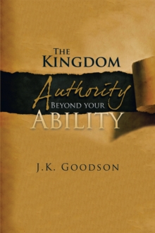 The Kingdom Authority Beyond Your Ability