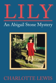 Lily : An Abigail Stone Mystery