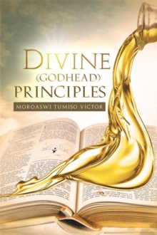 Divine (Godhead) Principles : Christ Alive in You