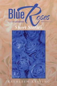 Blue Roses : Short Stories