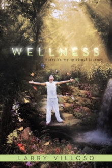 Wellness : Notes on My Spiritual Journey