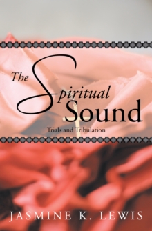 The Spiritual Sound : Trials and Tribulation