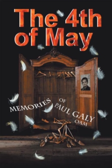 The 4Th of May : The Memories of Paul Galy Oam