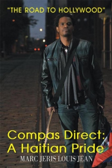 Compas Direct: a Haitian Pride : The Road to Hollywood