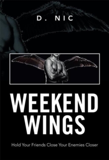 Weekend Wings : Hold Your Friends Close Your Enemies Closer