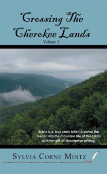 Crossing the Cherokee Lands Vol. # 3