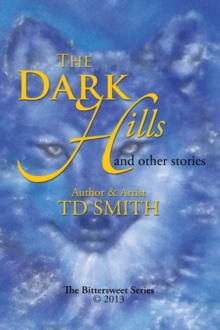 The Dark Hills : And Other Stories