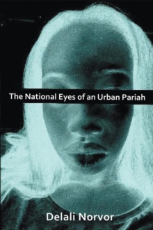 The National Eyes of an Urban Pariah