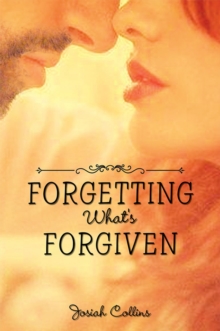 Forgetting What's Forgiven