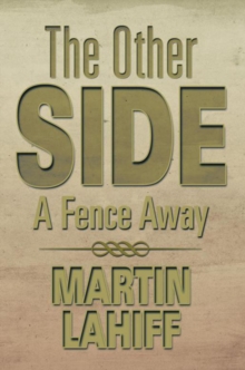 The Other Side : A Fence Away