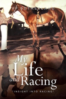 My Life and Racing : Insight into Racing