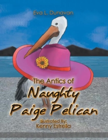 The Antics of Naughty Paige Pelican