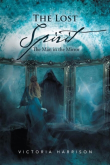 The Lost Spirit : The Man in the Mirror